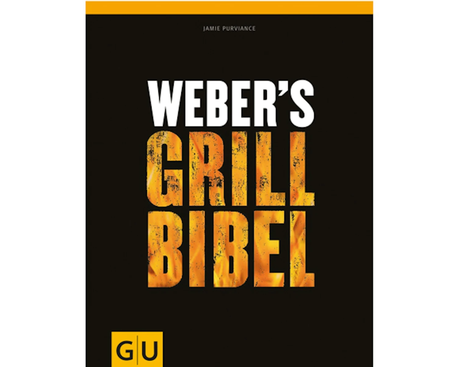 Weber's Grill-Bibel 3 Weber's Grill-Bibel