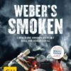 Weber's Smoken Grillbuch -Weber Weber s Smoken Grillbuch